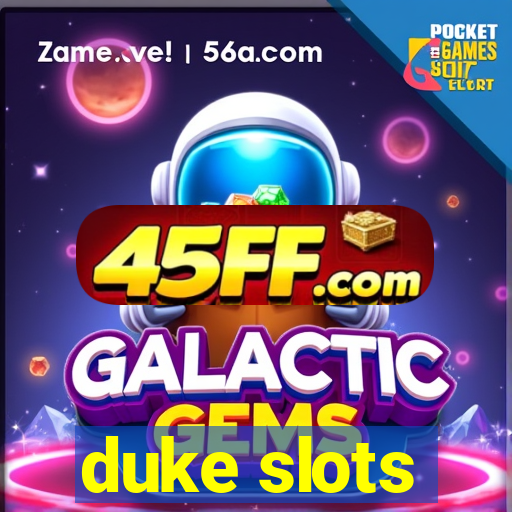 duke slots